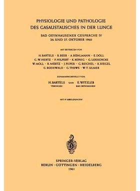 预订 Physiologie und Pathologie des Gasaustausches in der Lunge: Bad Oeynhausener Gespräche IV 26. und 27. Oktober 1960