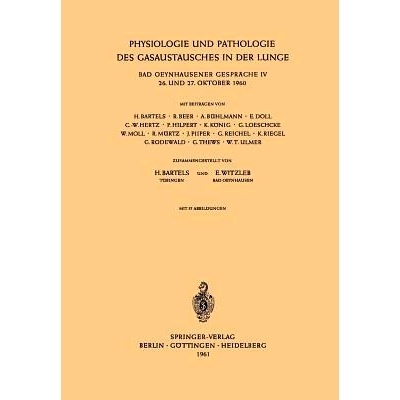 预订 Physiologie und Pathologie des Gasaustausches in der Lunge: Bad Oeynhausener Gespräche IV 26. und 27. Oktober 1960