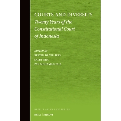预订 Courts and Diversity: Twenty Years of the Constitutional Court of Indonesia 法院与多样性：印度尼西亚宪法法院二十年: