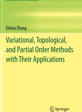 【预订】Variational, Topological, and Partial Order Methods with Their Applications