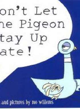 预订 Don’t Let the Pigeon Stay Up Late! 别让鸽子熬夜！: 9781406308129