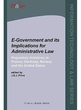 预订 E-Government and Its Implications for Administrative Law:Regulatory Initiatives in France, Germany, Norway and the