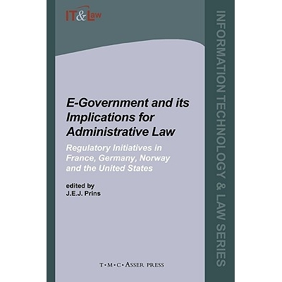 预订 E-Government and Its Implications for Administrative Law:Regulatory Initiatives in France, Germany, Norway and the