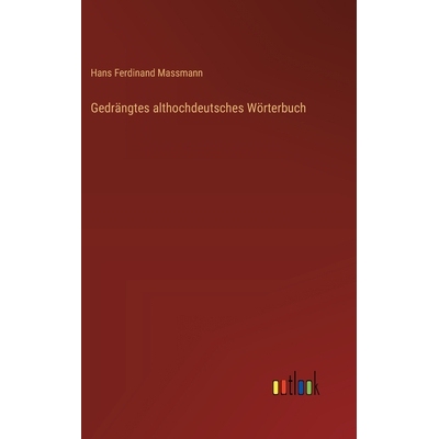 预订 Gedrängtes althochdeutsches Wörterbuch: 9783368561949