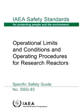 预订 Operational Limits and Conditions and Operating Procedures for Research Reactors 研究反应堆的运行限制和条件以及*作