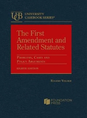 预订 The First Amendment and Related Statutes: Problems, Cases and Policy Arguments: 9798887865553