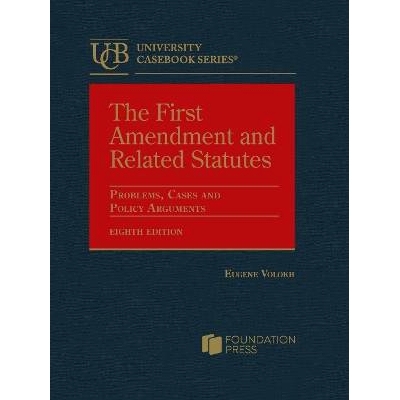 预订 The First Amendment and Related Statutes: Problems, Cases and Policy Arguments: 9798887865553
