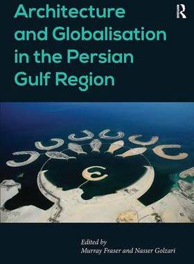 预订 Architecture and Globalisation in the Persian Gulf Region
