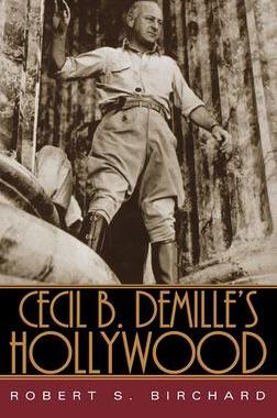 [预订]Cecil B. DeMille’s Hollywood 9780813180519