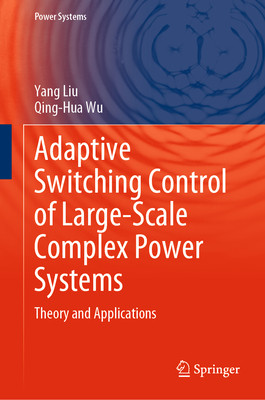 [预订]Adaptive Switching Control of Large-Scale Complex Power Systems