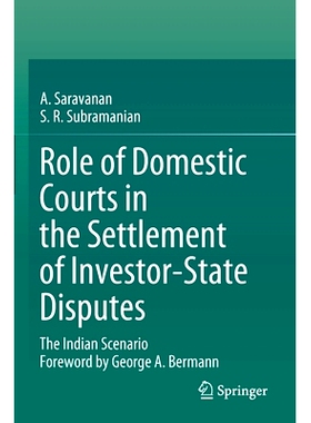 预订 Role of Domestic Courts in the Settlement of Investor-State Disputes: The Indian Scenario 国内法院在解决投资者与国