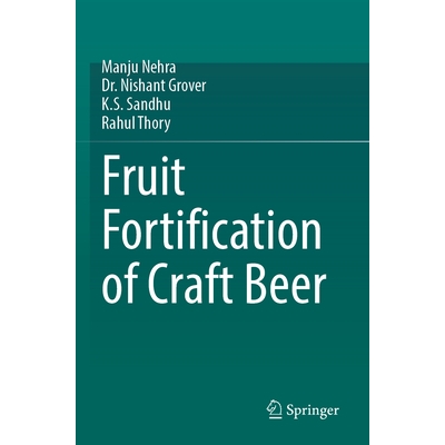 预订 Fruit Fortification of Craft Beer 精酿啤酒的水果强化: 9783031601774