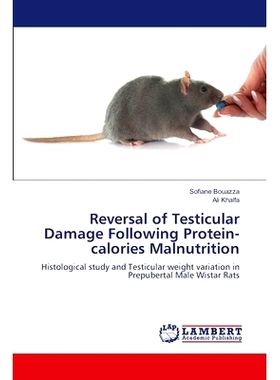 预订 Reversal of Testicular Damage Following Protein-calories Malnutrition: Histological study and Testicular weight var