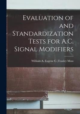 [预订]Evaluation of and Standardization Tests for A.C. Signal Modifiers 9781013940521