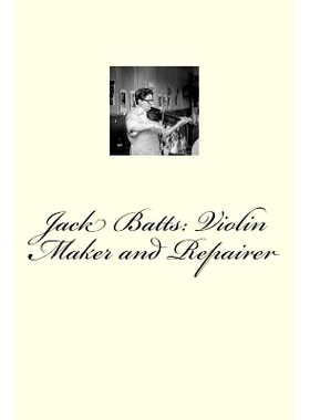 预订 Jack Batts: Violin Maker and Repairer: 9781494288785