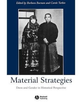预订 Material Strategies: Dress And Gender In Historial Perspective 物质策略：衣着与性别历史透视: 9781405109062