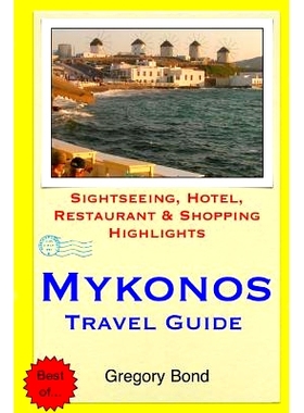 预订 Mykonos Travel Guide: Sightseeing, Hotel, Restaurant & Shopping Highlights: 9781508872429