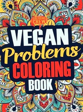 预订 Vegan Coloring Book: A Snarky, Irreverent & Funny Vegan Coloring Book Gift Idea for Vegans and Animal Lovers: 97819