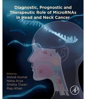 预订 Diagnostic, Prognostic, and Therapeutic Role of MicroRNAs in Head and Neck Cancer