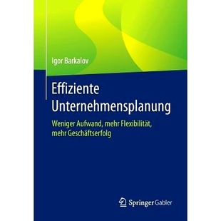 预订 Effiziente Unternehmensplanung: Weniger Aufwand, mehr Flexibilität, mehr Geschäftserfolg: 9783658068387