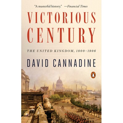 预订 Victorious Century: The United Kingdom, 1800-1906 胜利世纪:英国,1800年*1906年: 9780525557913