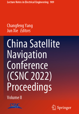 预订 China Satellite Navigation Conference (CSNC 2022) Proceedings
