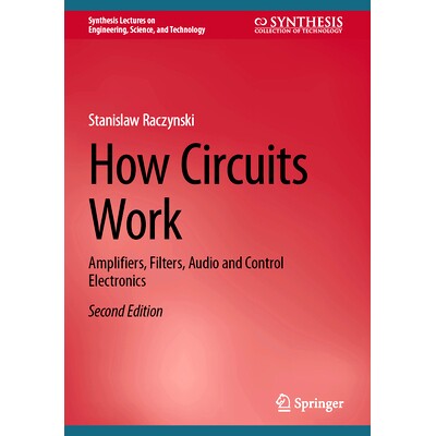 预订 How Circuits Work: Amplifiers, Filters, Audio and Control Electronics 电路如何工作:放大器、滤波器、音频与控制电子