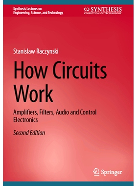 预订 How Circuits Work: Amplifiers, Filters, Audio and Control Electronics 电路如何工作：放大器、滤波器、音频与控制电子