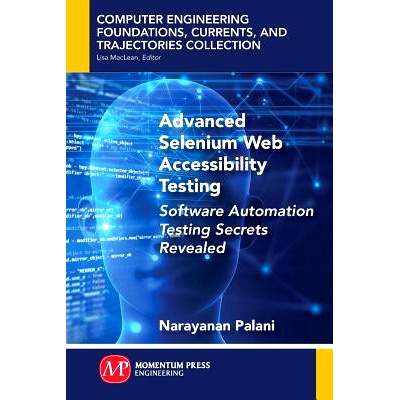 预订 Advanced Selenium Web Accessibility Testing: Software Automation Testing Secrets Revealed: 9781949449433