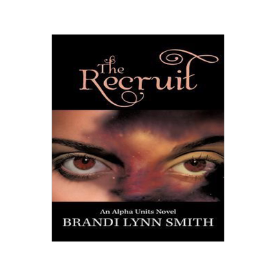 [预订]The Recruit: An Alpha Units Novel 9781477295472