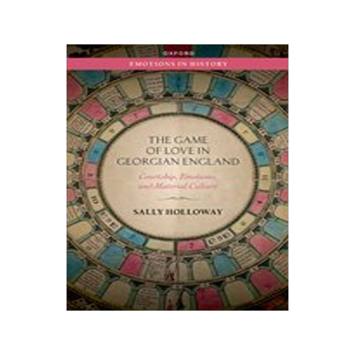 【预订】The Game of Love in Georgian England 9780192870995