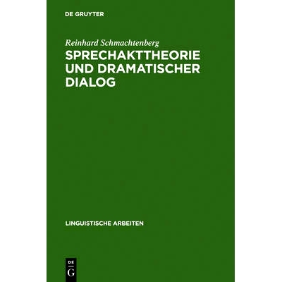 预订 Sprechakttheorie und dramatischer Dialog: ein Methodenansatz zur Drameninterpretation: 9783484301207
