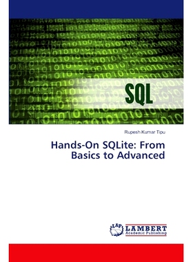 预订 Hands-On SQLite: From Basics to Advanced: 9786207809783