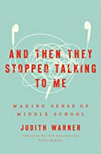 【预订】And Then They Stopped Talking to Me: Making Sense of Middle School