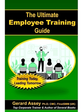 预订 The Ultimate Employee Training Guide- Training Today, Leading Tomorrow: #Employee Training #Training and Developmen