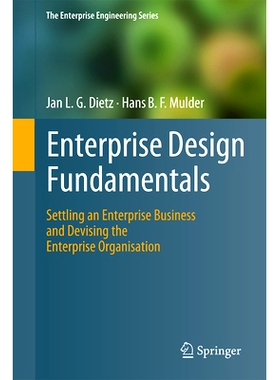 预订 Enterprise Design Fundamentals: Settling an Enterprise Business and Devising the Enterprise Organisation 企业设计基
