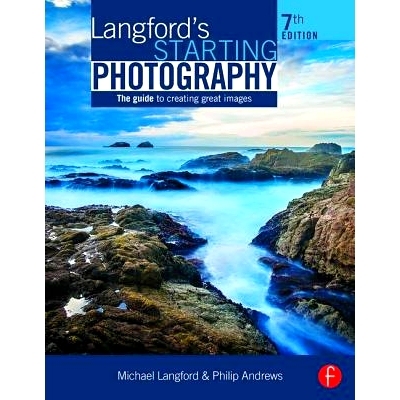 预订 Langford’s Starting Photography: The Guide to Creating Great Images 兰福德初级摄影术 第7版: 9781138842236