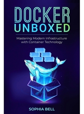 预订 Docker Unboxed: Mastering Modern Infrastructure with Container Technology