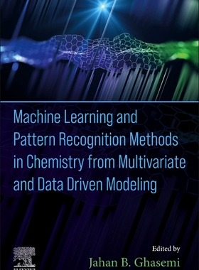 [预订]Machine Learning and Pattern Recognition Methods in Chemistry from Multivariate and Data Driven Modeling