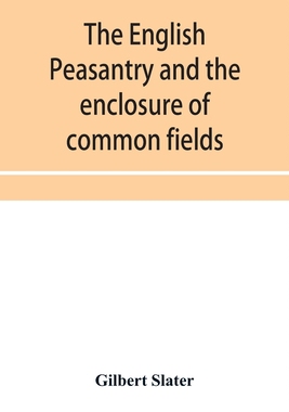 【预订】The English peasantry and the enclosure of common fields