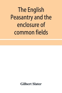 【预订】The English peasantry and the enclosure of common fields
