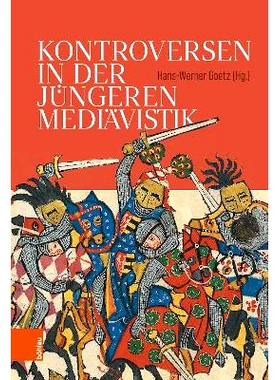 预订 Kontroversen in der jüngeren Mediävistik 近期中世纪研究中的争议: 9783412528287