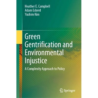 预订 Green Gentrification and Environmental Injustice: A Complexity Approach to Policy 绿色中产*化与环境不公：复杂的