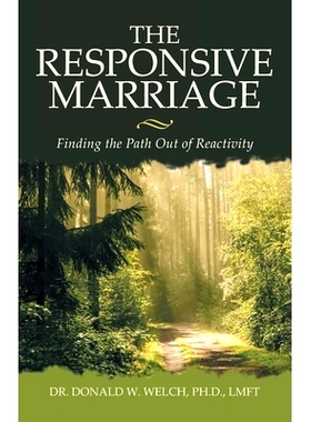 预订 The Responsive Marriage: Finding the Path Out of Reactivity: 9798385007714