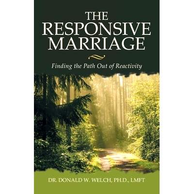 预订 The Responsive Marriage: Finding the Path Out of Reactivity: 9798385007714