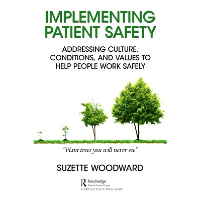 预订 Implementing Patient Safety: Addressing Culture, Conditions and Values to Help People Work Safely 实施病人安全: 978