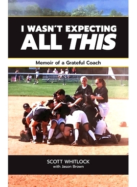 预订 I Wasn’t Expecting All This: Memoir of a Grateful Coach: 9781733238915