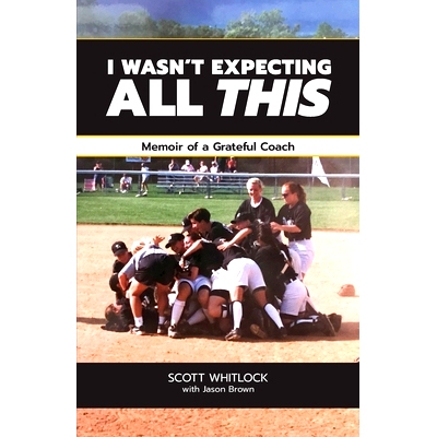 预订 I Wasn’t Expecting All This: Memoir of a Grateful Coach: 9781733238915