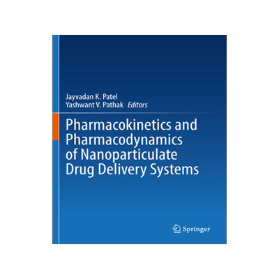 [预订]Pharmacokinetics and Pharmacodynamics of Nanoparticulate Drug Delivery Systems