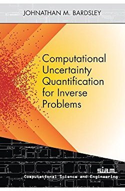 【预售】Computational Uncertainty Quantification for Inverse Problems